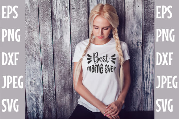 Best Mama Ever SVG DESIGN Review