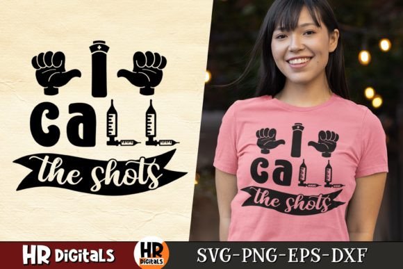 I Call the Shots, Funny Nurse SVG Review