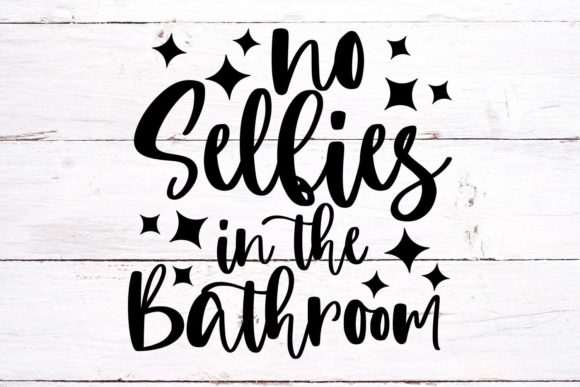 No Selfies in the Bathroom, Humor SVG Review