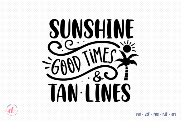 Sunshine Good Times Tan Lines SVG Review
