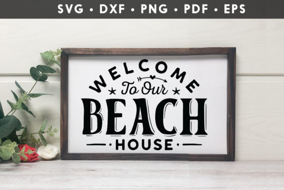 Welcome to Our Beach House SVG Review